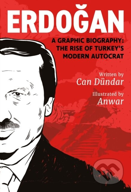 Erdogan (A Graphic Biography: The Rise of Turkey's Modern Autocrat) - kniha z kategorie Komiksy