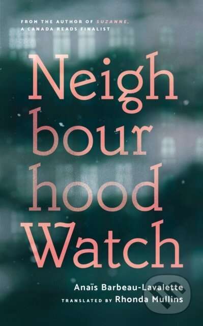 Neighbourhood Watch - Anas Barbeau-Lavalette - kniha z kategorie Společenská beletrie