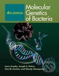 Molecular Genetics of Bacteria - Larry Snyder, Joseph E. Peters, Tina M. Henkin, Wendy Champness - kniha z kategorie Odborné a naučné