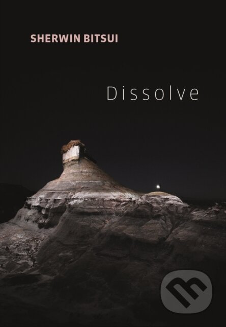 Dissolve - Sherwin Bitsui - kniha z kategorie Poezie