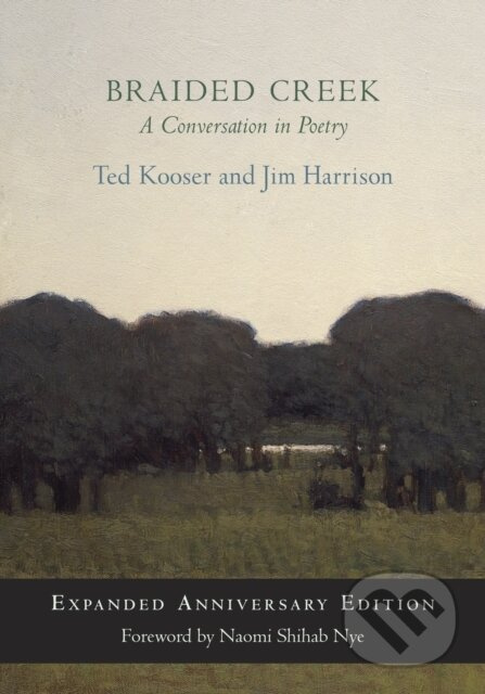 Braided Creek (A Conversation in Poetry: Expanded Anniversary Edition) - kniha z kategorie Poezie