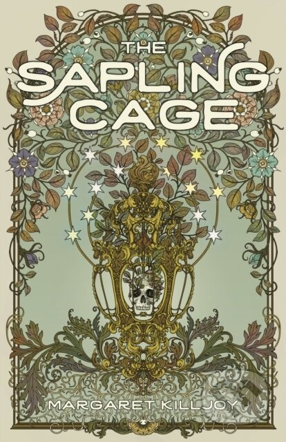 The Sapling Cage (A Novel) - Margaret Killjoy - kniha z kategorie Fantasy