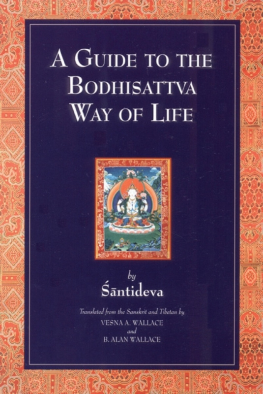 A Guide to the Bodhisattva Way of Life - Shantideva