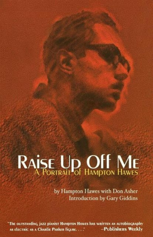 Raise Up Off Me - Don Asher, Hampton Hawes, Gary Giddins