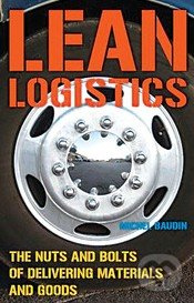 Lean Logistics (The Nuts and Bolts of Delivering Materials and Goods) - kniha z kategorie Odborné a naučné