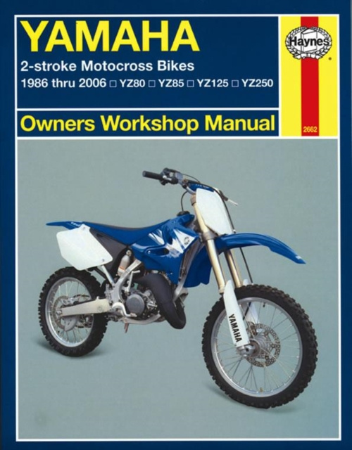 Yamaha 2-stroke Motocross Bikes (86 - 06) Haynes Repair Manual Haynes Publishing