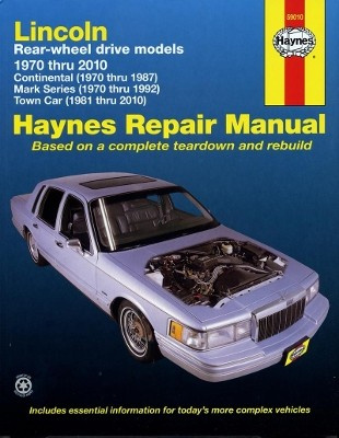 Lincoln RWD covering Continental (70-87) Mark Series (70-92) Town Car (81-10) Haynes Repair Manual (USA), 70-10 Haynes Publishing
