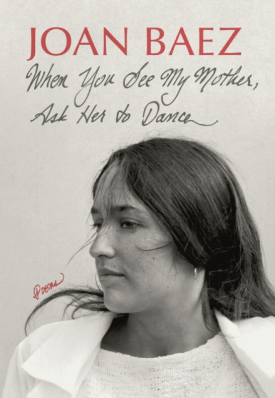 When You See My Mother, Ask Her to Dance - Joan Baezová