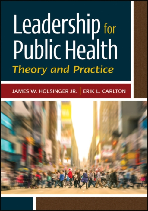 Health Administration Press Leadership for Public Health - Holsinger, James