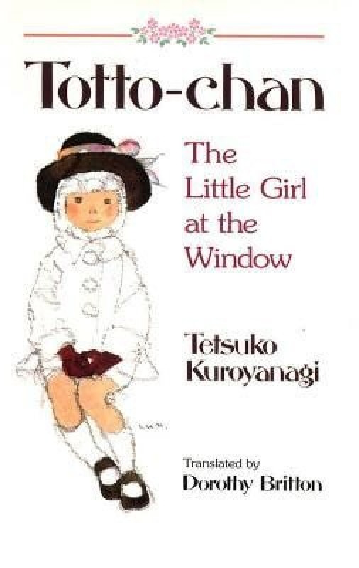 Totto Chan: The Little Girl at the Window - Tetsuko Kuroyanagi