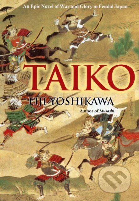Taiko (An Epic Novel Of War And Glory In Feudal Japan) - kniha z kategorie Beletrie