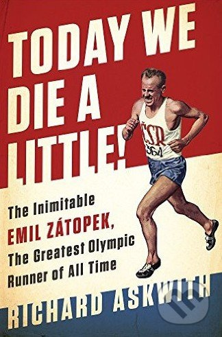 Today We Die a Little! - Richard Askwith - kniha z kategorie Individuální sporty