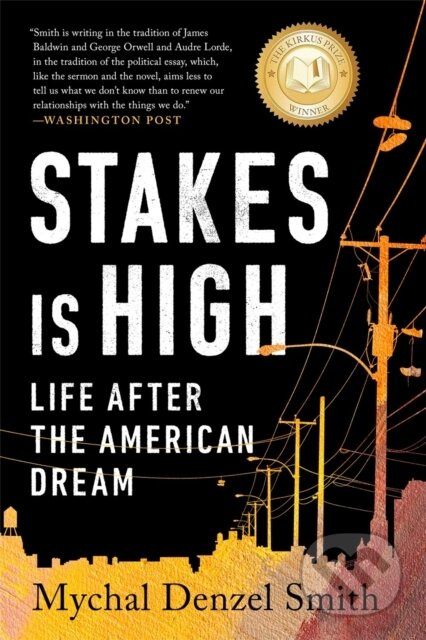 Stakes Is High (Life After the American Dream) - Mychal Denzel Smith - kniha z kategorie Humanitní a společenské vědy