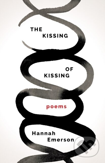 The Kissing of Kissing - Hannah Emerson - kniha z kategorie Poezie