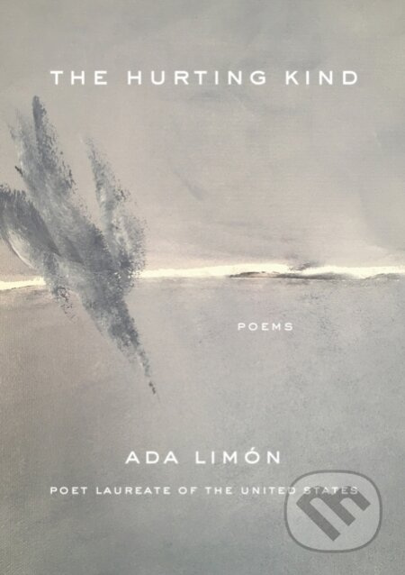 The Hurting Kind (Poems) - Ada Limn - kniha z kategorie Poezie