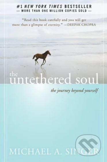The Untethered Soul (The Journey Beyond Yourself) - Michael A. Singer - kniha z kategorie Psychologie