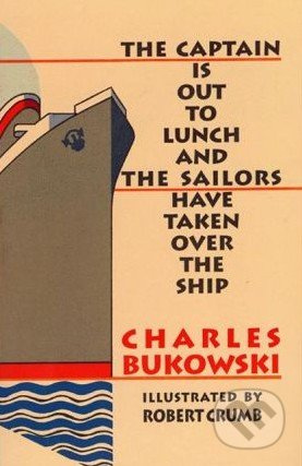 The Captain is Out to Lunch and the Sailors have taken over the Ship - kniha z kategorie Beletrie