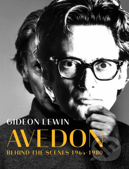 Avedon (Behind the Scenes 1964-1980) - Gideon Lewin - kniha z kategorie Fotografie