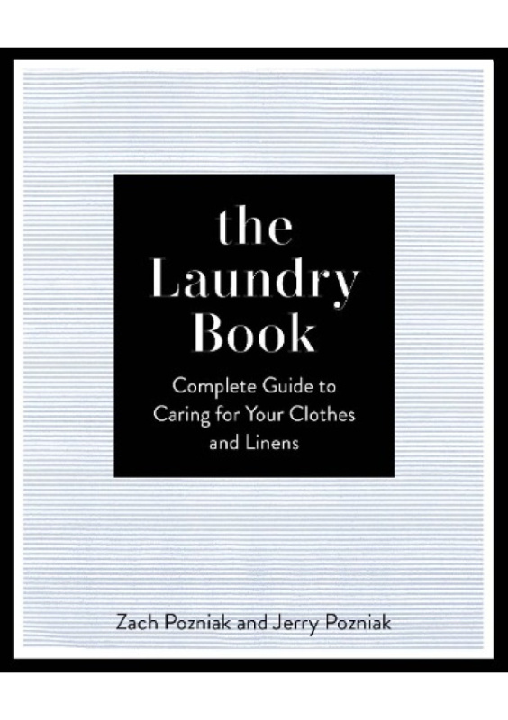 Laundry Book, A Complete Guide to Caring for Your Clothes and Linens Quarto Publishing Group USA Inc