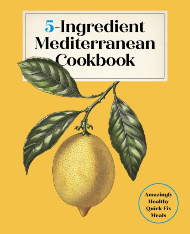Quarto Publishing Group USA Inc 5-Ingredient Mediterranean Cookbook - of the Harvard Common Press, Editors