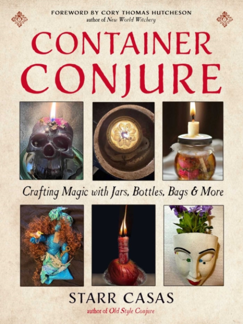 Container Conjure, Crafting Magic with Jars, Bottles, Bags, and More Red Wheel/Weiser