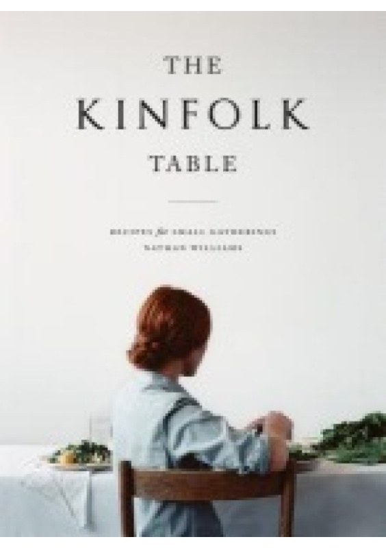 Kinfolk Table Workman Publishing