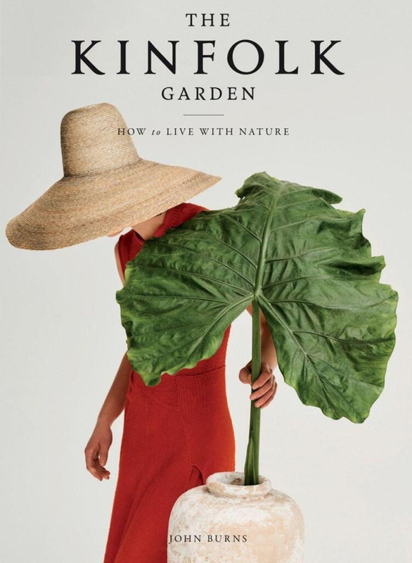 Kinfolk Garden, How to Live with Nature Workman Publishing