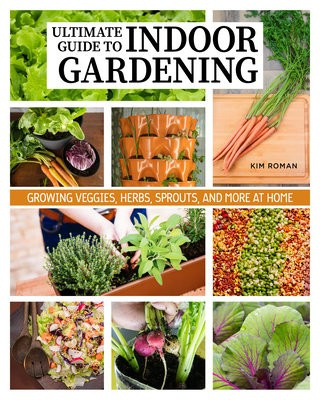 How to Garden Indoors a Grow Your Own Food Year Round, Ultimate Guide to Vertical a Hydroponic Gardening Creative Homeowner Press,U.S.