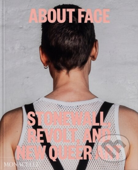 About Face (Stonewall, Revolt, and New Queer Art) - Jonathan D. Katz - kniha z kategorie Umění, design a architektura