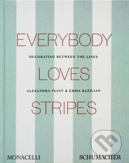 Everybody Loves Stripes - Alexandra Morris Flint, Emma Bazilian - kniha z kategorie Architektura