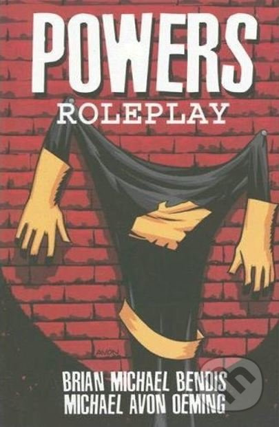 Powers 2: Roleplay - Brian Michael Bendis, Mike Avon Oeming (ilustrátor) - kniha z kategorie Komiksy