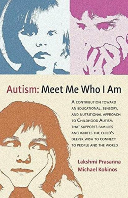 Autism: Meet Me Who I Am - Dr Lakshmi Prasanna, Michael Kokinos
