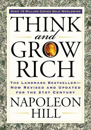 Think and Grow Rich, The Landmark Bestseller--Now Revised and Updated for the 21st Century PENGUIN GROUP USA