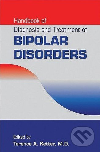 Handbook of Diagnosis and Treatment of Bipolar Disorders - kniha z kategorie Odborné a naučné