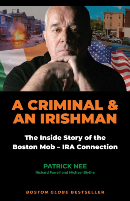 Steerforth Press Criminal and an Irishman - Nee, Patrick a Farrell, Richard a Blythe, Michael