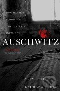 Auschwitz (A New History) - Laurence Rees - kniha z kategorie Beletrie