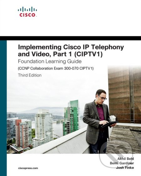 Implementing Cisco IP Telephony and Video (Part One) - kniha z kategorie Počítače a internet