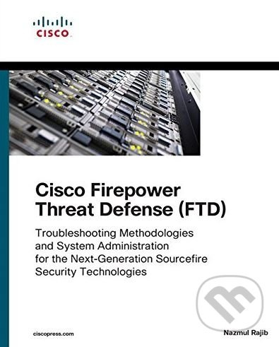 Cisco Firepower Threat Defense (FTD) - Nazmul Rajib - kniha z kategorie Počítače a internet