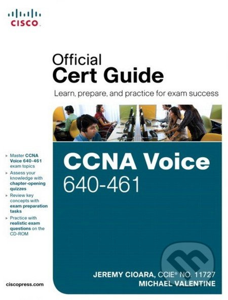 CCNA Voice 640-461 (Official Cert Guide) - Jeremy Cioara, Michael Valentine - kniha z kategorie Odborné a naučné