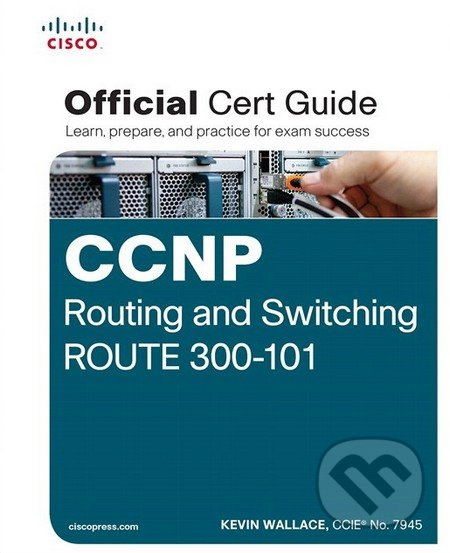 CCNP Routing and Switching ROUTE 300-101 Official Cert Guide - kniha z kategorie Počítače a internet