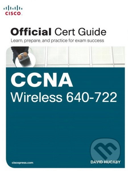 CCNA Wireless 640-722 (Official Cert Guide) - David Hucaby - kniha z kategorie Počítače a internet