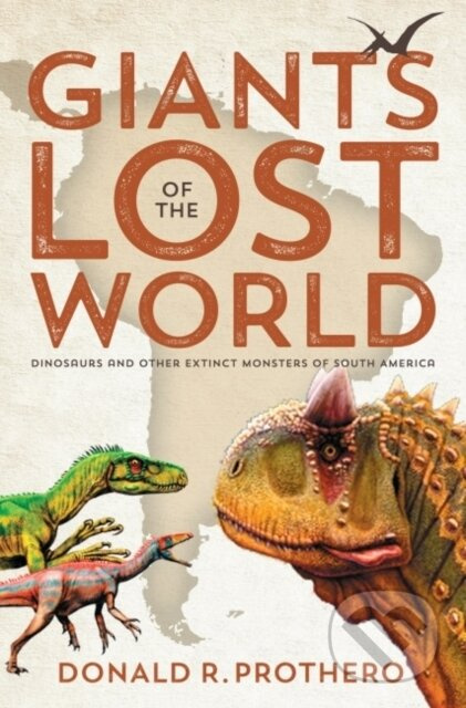 Giants of the Lost World (Dinosaurs and Other Extinct Monsters of South America) - kniha z kategorie Zdraví a životní styl