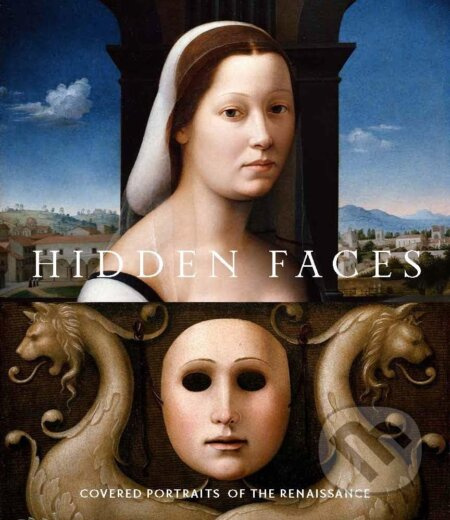 Hidden Faces (Covered Portraits of the Renaissance) - kniha z kategorie Malířství