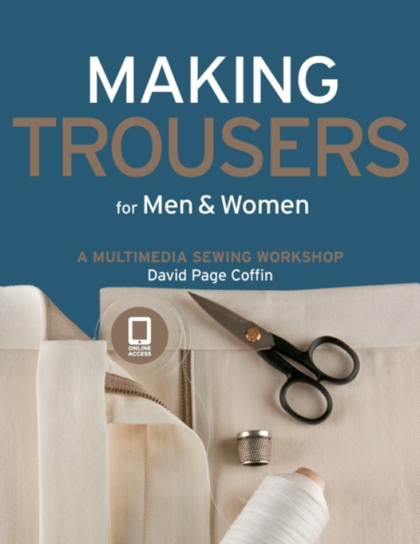 Quarto Publishing Group USA Inc Making Trousers for Men & Women - Coffin, David Page