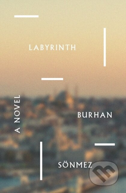 Labyrinth (A Novel) - Burhan Sonmez, Umit Hussein - kniha z kategorie Společenská beletrie