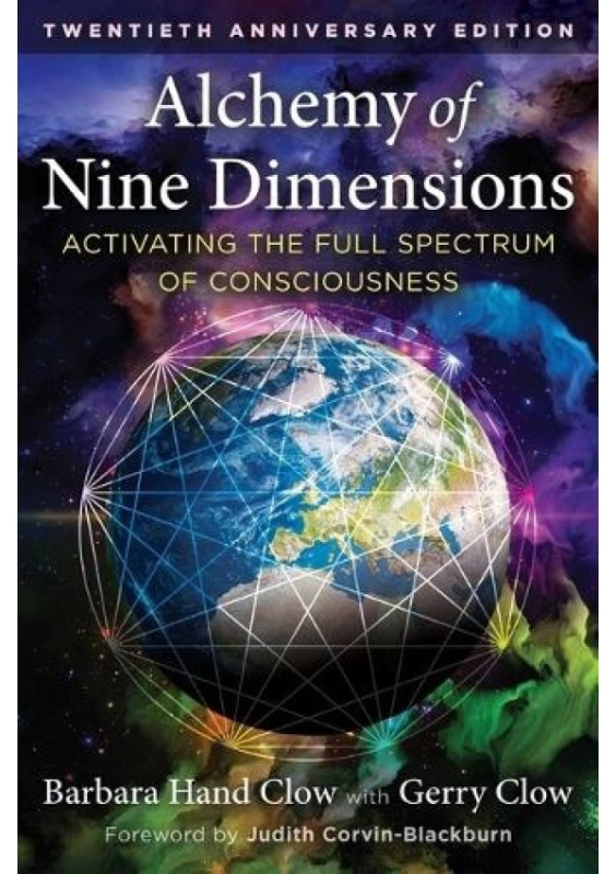 Alchemy of Nine Dimensions, Activating the Full Spectrum of Consciousness Inner Traditions Bear and Company