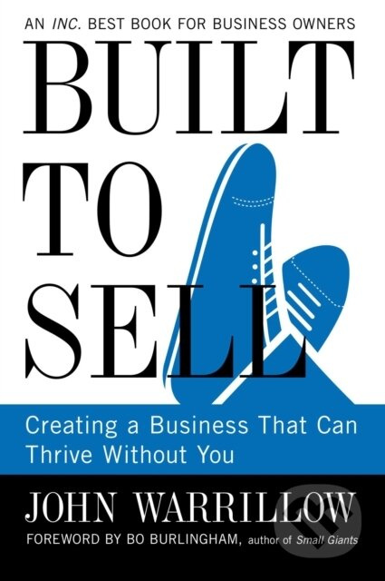 Built to Sell (Creating a Business That Can Thrive Without You) - kniha z kategorie Byznys a management