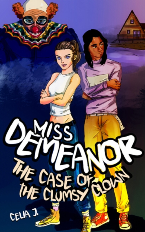 Miss Demeanor: The Case of the Clumsy Clown - Celia J