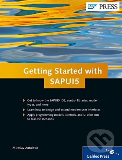 Getting Started with SAPUI5 - Miroslav Antolovic - kniha z kategorie Počítače a internet