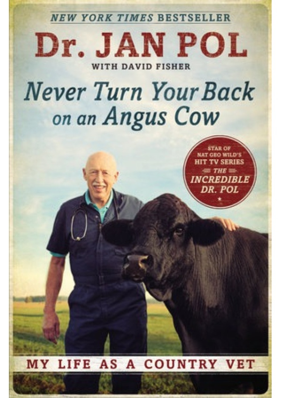 Never Turn Your Back on an Angus Cow, My Life as a Country Vet Penguin Putnam Inc